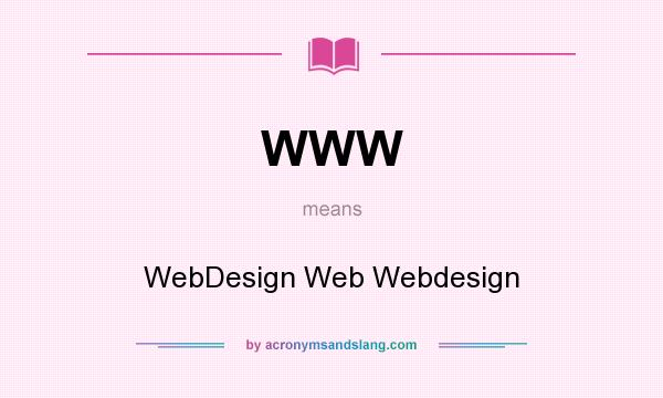 What does WWW mean? It stands for WebDesign Web Webdesign