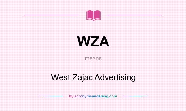 What does WZA mean? It stands for West Zajac Advertising