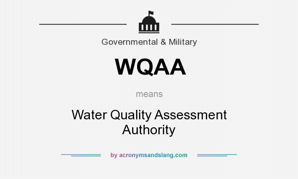 What does WQAA mean? It stands for Water Quality Assessment Authority