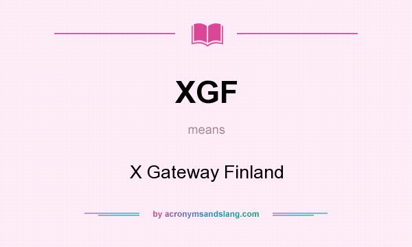 What does XGF mean? It stands for X Gateway Finland