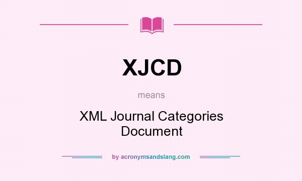 What does XJCD mean? It stands for XML Journal Categories Document