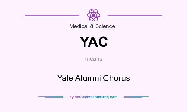 What does YAC mean? It stands for Yale Alumni Chorus