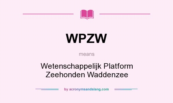 What does WPZW mean? It stands for Wetenschappelijk Platform Zeehonden Waddenzee