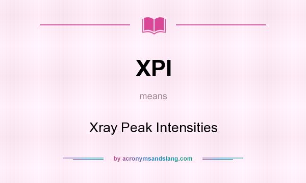 What does XPI mean? It stands for Xray Peak Intensities