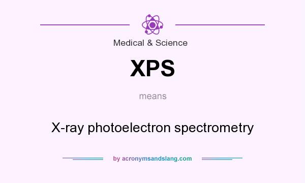 What does XPS mean? It stands for X-ray photoelectron spectrometry