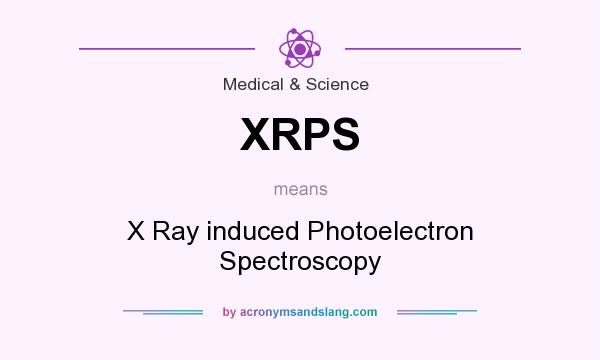 What does XRPS mean? It stands for X Ray induced Photoelectron Spectroscopy