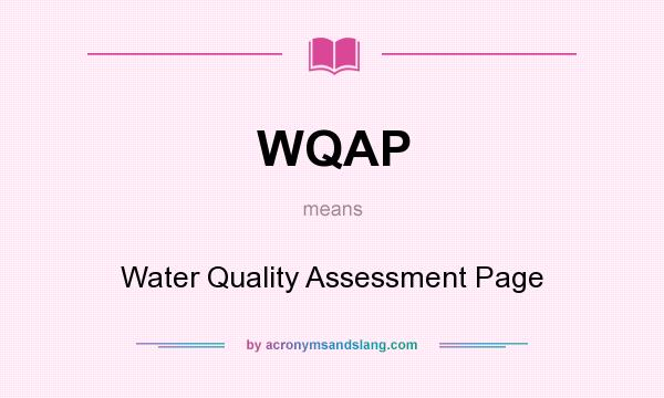 What does WQAP mean? It stands for Water Quality Assessment Page