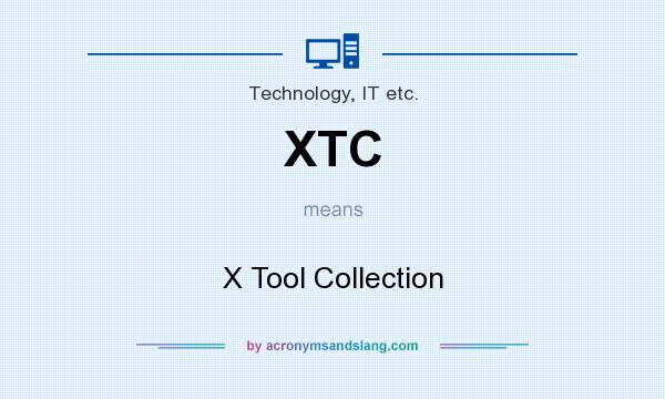 What does XTC mean? It stands for X Tool Collection