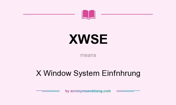 What does XWSE mean? It stands for X Window System Einfnhrung