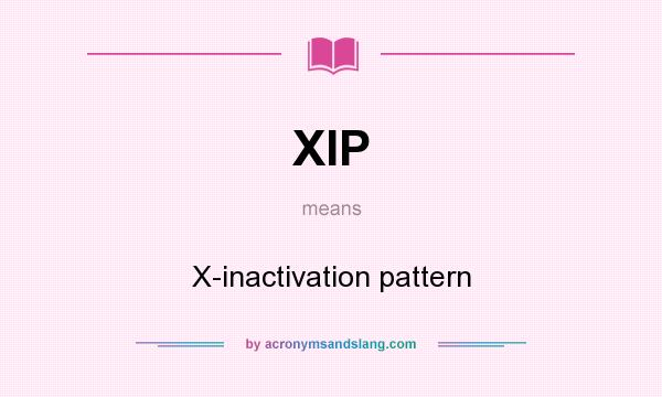 What does XIP mean? It stands for X-inactivation pattern