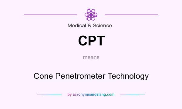 What does CPT mean? It stands for Cone Penetrometer Technology