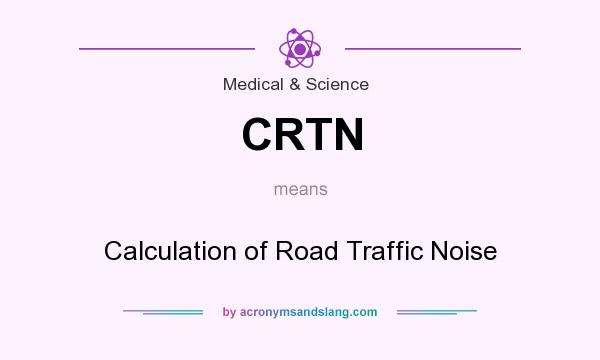 What does CRTN mean? It stands for Calculation of Road Traffic Noise