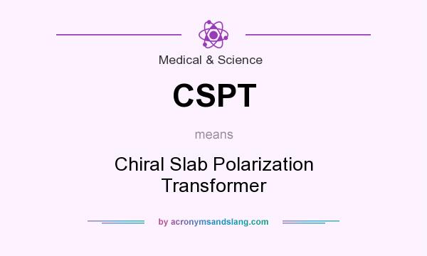 What does CSPT mean? It stands for Chiral Slab Polarization Transformer
