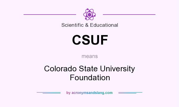 What does CSUF mean? It stands for Colorado State University Foundation