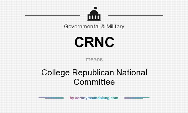 What does CRNC mean? It stands for College Republican National Committee