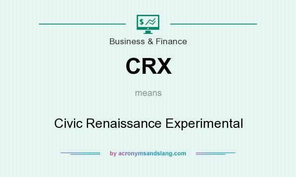 What does CRX mean? It stands for Civic Renaissance Experimental