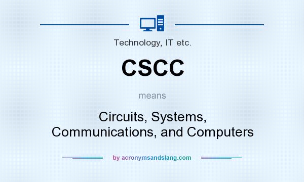 What does CSCC mean? It stands for Circuits, Systems, Communications, and Computers