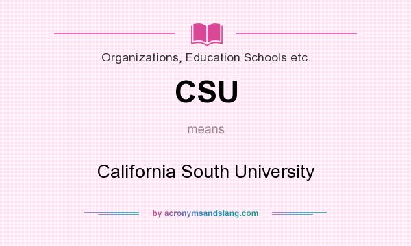 What does CSU mean? It stands for California South University