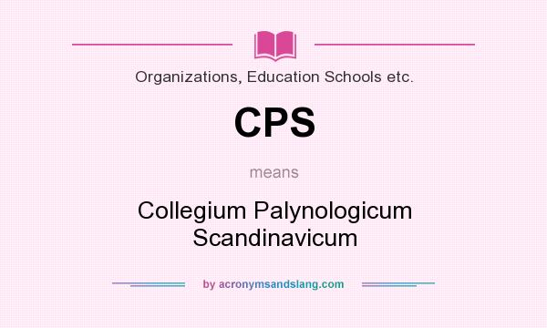 What does CPS mean? It stands for Collegium Palynologicum Scandinavicum