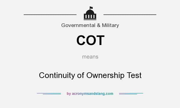 What does COT mean? It stands for Continuity of Ownership Test
