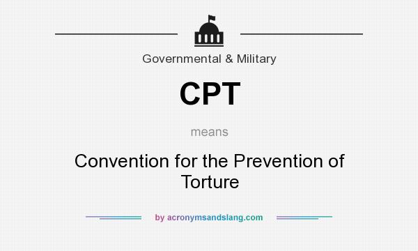 What does CPT mean? It stands for Convention for the Prevention of Torture