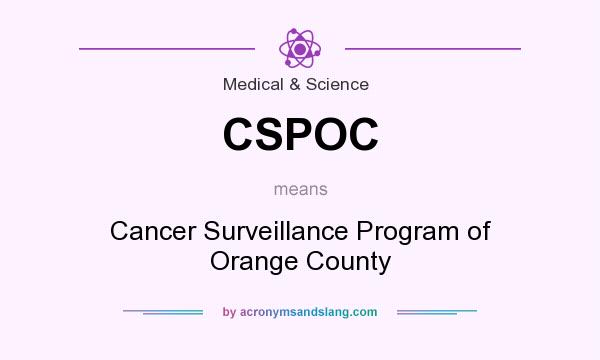 What does CSPOC mean? It stands for Cancer Surveillance Program of Orange County