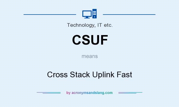 What does CSUF mean? It stands for Cross Stack Uplink Fast