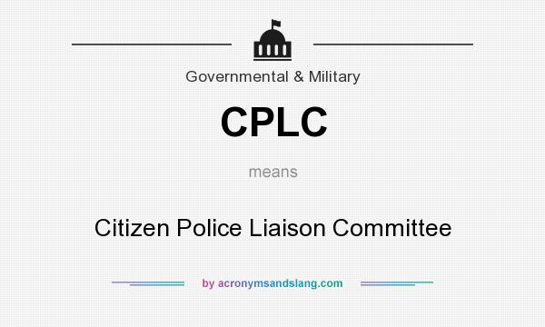 What does CPLC mean? It stands for Citizen Police Liaison Committee