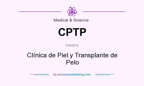 What does CPTP mean? It stands for Clínica de Piel y Transplante de Pelo