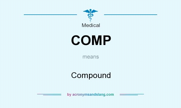 What does COMP mean? It stands for Compound