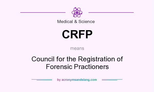 What does CRFP mean? It stands for Council for the Registration of Forensic Practioners
