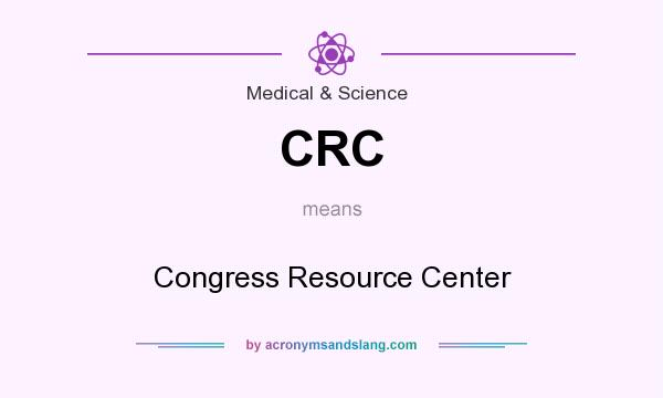 What does CRC mean? It stands for Congress Resource Center