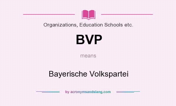 What does BVP mean? It stands for Bayerische Volkspartei