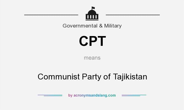 What does CPT mean? It stands for Communist Party of Tajikistan