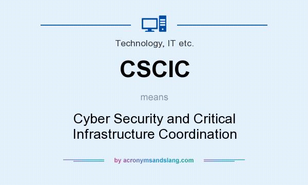 What does CSCIC mean? It stands for Cyber Security and Critical Infrastructure Coordination