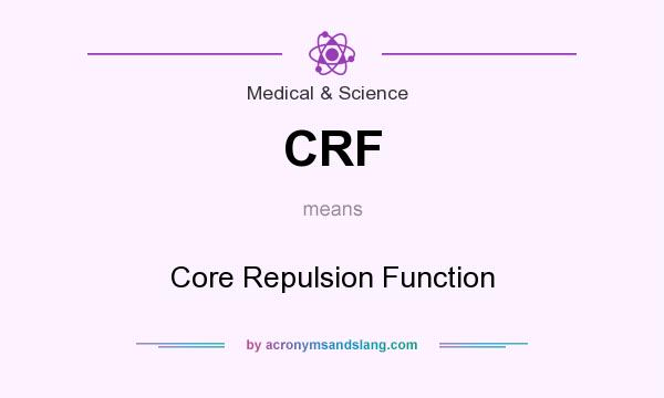 What does CRF mean? It stands for Core Repulsion Function