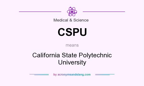 What does CSPU mean? It stands for California State Polytechnic University