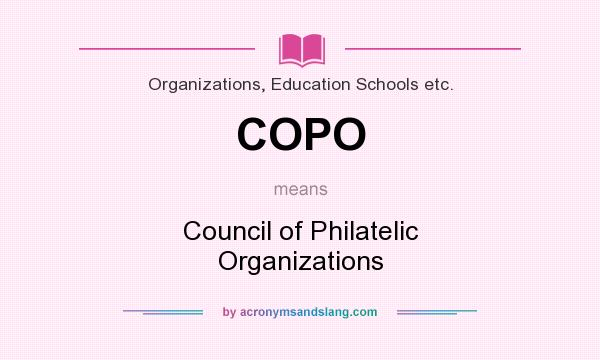 What does COPO mean? It stands for Council of Philatelic Organizations
