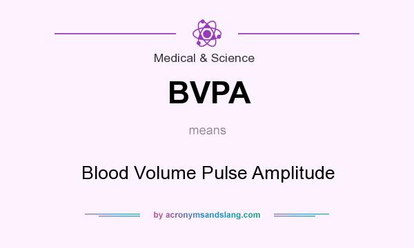 What does BVPA mean? It stands for Blood Volume Pulse Amplitude