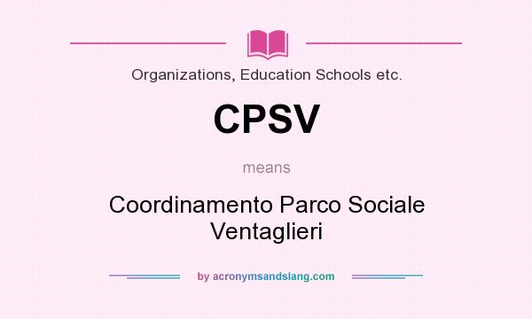 What does CPSV mean? It stands for Coordinamento Parco Sociale Ventaglieri