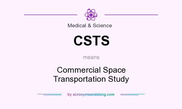 What does CSTS mean? It stands for Commercial Space Transportation Study