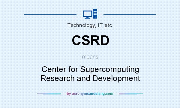 What does CSRD mean? It stands for Center for Supercomputing Research and Development