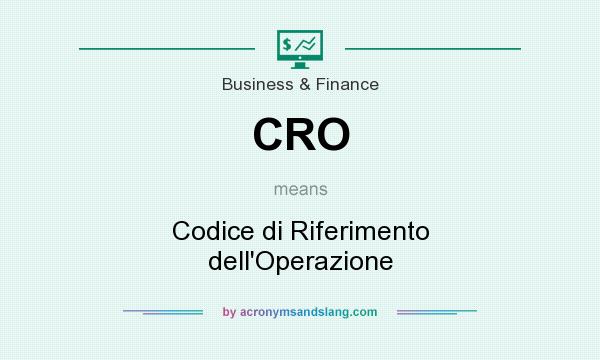 What does CRO mean? It stands for Codice di Riferimento dell`Operazione