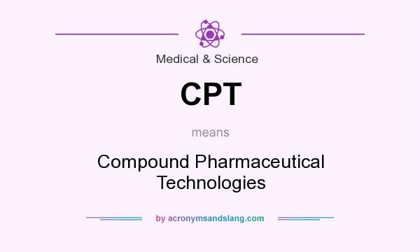 What does CPT mean? It stands for Compound Pharmaceutical Technologies