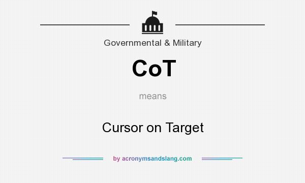 What does CoT mean? It stands for Cursor on Target