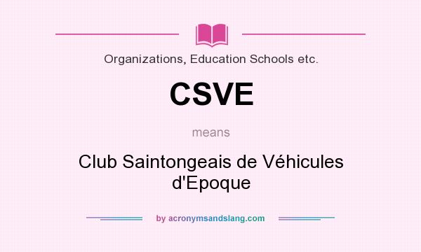 What does CSVE mean? It stands for Club Saintongeais de Véhicules d`Epoque