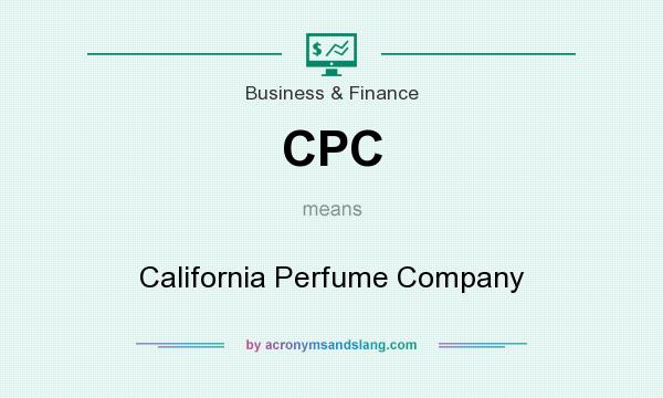 What does CPC mean? It stands for California Perfume Company