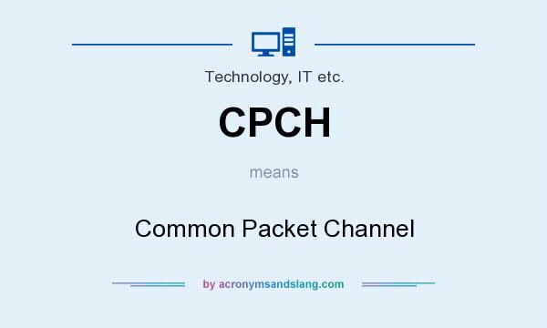 What does CPCH mean? It stands for Common Packet Channel