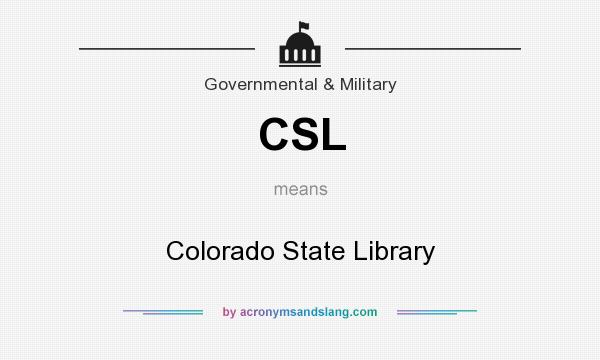What does CSL mean? It stands for Colorado State Library