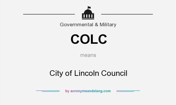 What does COLC mean? It stands for City of Lincoln Council
